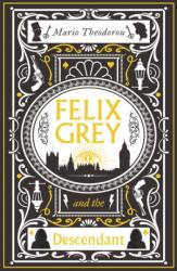 Felix Grey and the Descendant (ISBN: 9781915584830)