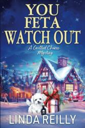 You Feta Watch Out - Linda Reilly (ISBN: 9781960511959)
