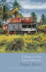 I Sing to the Greenhearts (ISBN: 9781781727713)