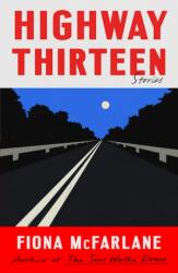 Highway Thirteen (ISBN: 9780374606268)