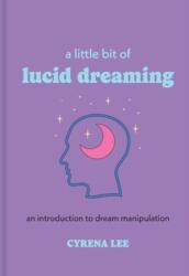 A Little Bit of Lucid Dreaming (ISBN: 9781454958925)
