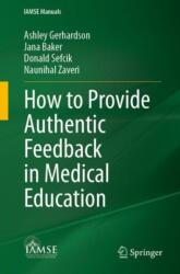 How to Provide Authentic Feedback in Medical Education (ISBN: 9783031529207)