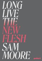 Long live the new flesh (ISBN: 9781914237058)
