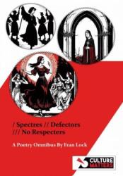 Spectres, Defectors, No Respecters (ISBN: 9781912710768)