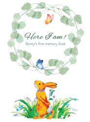 Here I Am - Bunny's Baby Memory Book (ISBN: 9789659306237)