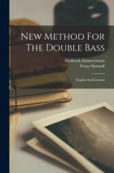 New Method For The Double Bass (ISBN: 9781015408715)