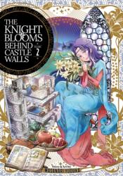 Knight Blooms Behind Castle Walls Vol. 2 (ISBN: 9781685794972)