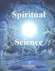 Spiritual Science (ISBN: 9781105940743)