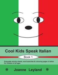 Cool Kids Speak Italian - Book 1 (ISBN: 9781914159015)