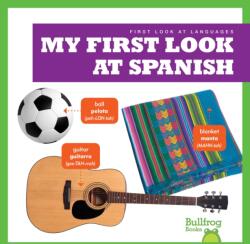 My First Look At Spanish (ISBN: 9781645273097)