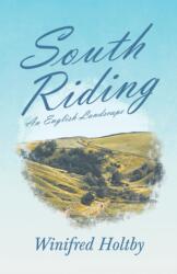 South Riding - An English Landscape (ISBN: 9781528716178)