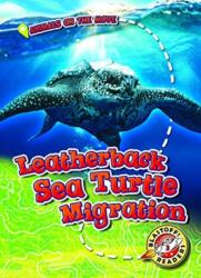 Leatherback Sea Turtle Migration (ISBN: 9781626178175)