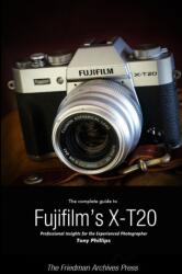 Complete Guide to Fujifilm's X-T20 (ISBN: 9781365890499)