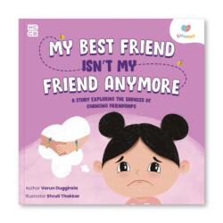 My Best Friend Isn't My Friend Anymore (ISBN: 9789365690514)
