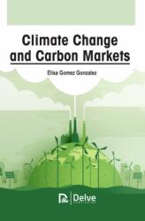 Climate Change and Carbon Markets (ISBN: 9781774695234)