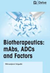 Biotherapeutics: MAbs, ADCs and Factors (ISBN: 9781774693759)
