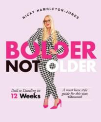 Bolder Not Older - Nicky Hambleton Jones (ISBN: 9781610369114)