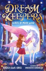 Dream Keepers: Secrets of Moon Wood (ISBN: 9781800786974)