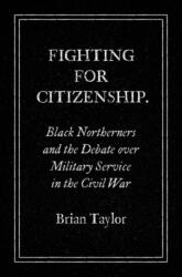 Fighting for Citizenship (ISBN: 9781469659770)
