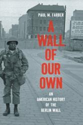 A Wall of Our Own (ISBN: 9781469655086)