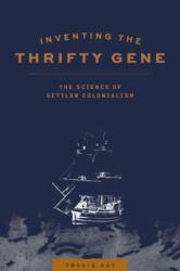 Inventing the Thrifty Gene (ISBN: 9780887559402)