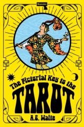 The Pictorial Key to the Tarot (ISBN: 9781915672759)