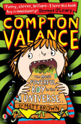 Compton Valance - The Most Powerful Boy in the Universe - Matt Brown (2014)