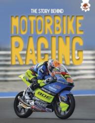 The Story Behind: Motorcycle Racing (ISBN: 9781835694299)