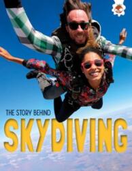 The Story Behind: Skydiving (ISBN: 9781835694275)