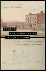 Beyond the Boundaries of Childhood (ISBN: 9781469663227)