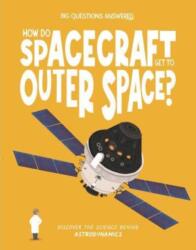 How Do Spacecraft Get to Outer Space? (ISBN: 9781835691397)