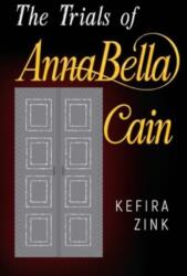 The Trials of AnnaBella Cain (ISBN: 9781800168701)