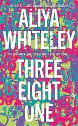 Three Eight One - Whiteley, Aliya (ISBN: 9781837862375)