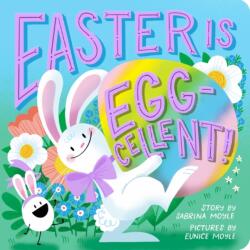 Easter Is Egg-cellent! (ISBN: 9781419775000)