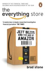 Everything Store: Jeff Bezos and the Age of Amazon - Brad Stone (2014)