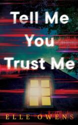 Tell Me You Trust Me (ISBN: 9781662525575)