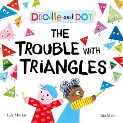 Doodle and Dot: The Trouble With Triangles (ISBN: 9780192787705)