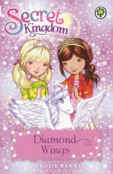 Secret Kingdom: Diamond Wings - Rosie Banks (2014)