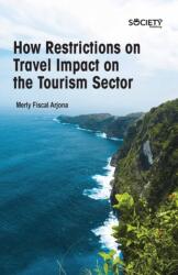 How Restrictions on Travel Impact on the Tourism Sector (ISBN: 9781774694862)