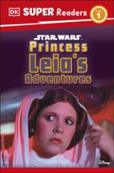 DK Super Readers Level 1 Star Wars Princess Leia's Adventures (ISBN: 9780241720493)