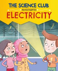 The Science Club Investigates: Electricity (ISBN: 9781526321541)