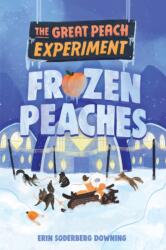 Great Peach Experiment 3: Frozen Peaches (ISBN: 9781645951360)