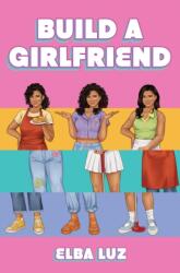Build a Girlfriend (ISBN: 9781665981286)