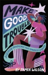Make Good Trouble (ISBN: 9780241630716)