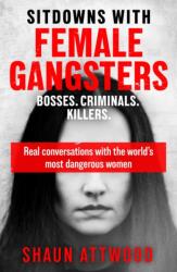 Sitdowns with Female Gangsters (ISBN: 9781399607179)