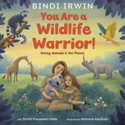 You Are a Wildlife Warrior! : Saving Animals the Planet (ISBN: 9780593428115)
