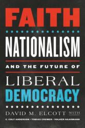 Faith, Nationalism, and the Future of Liberal Democracy (ISBN: 9780268200619)