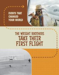 The Wright Brothers Take Their First Flight (ISBN: 9781398259881)