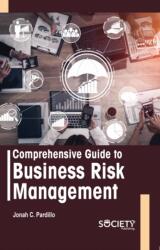 Comprehensive Guide to Business Risk Management (ISBN: 9781774694244)