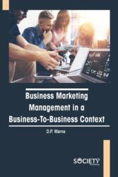 Business Marketing Management in a Business-to-Business Context (ISBN: 9781774694237)
